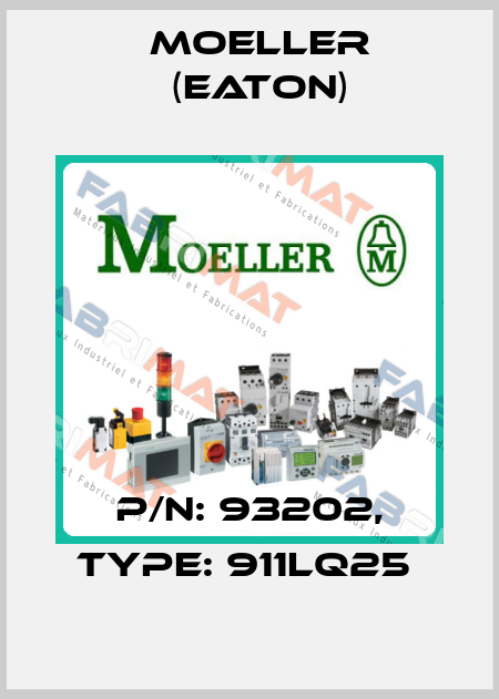 P/N: 93202, Type: 911LQ25  Moeller (Eaton)