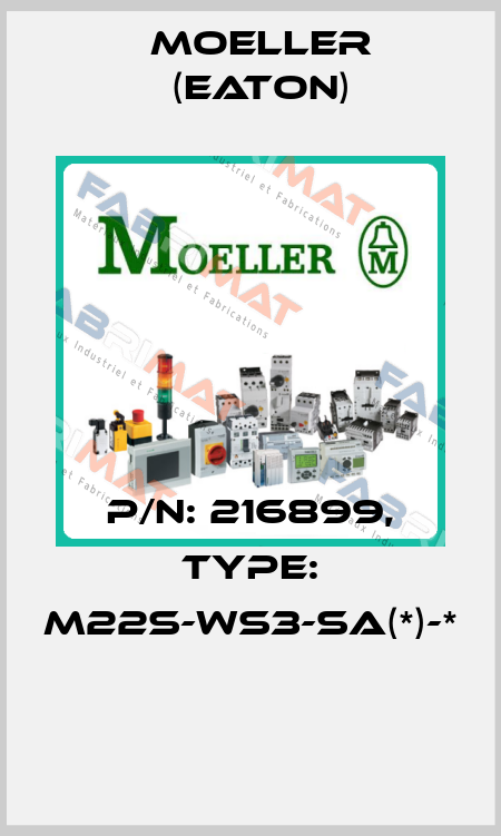 P/N: 216899, Type: M22S-WS3-SA(*)-*  Moeller (Eaton)