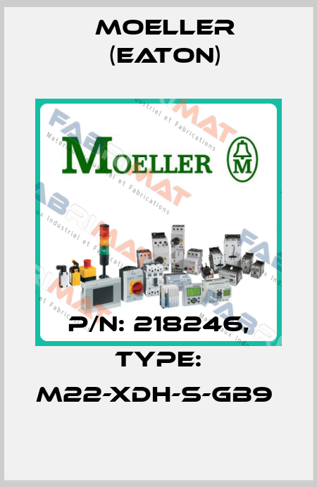 P/N: 218246, Type: M22-XDH-S-GB9  Moeller (Eaton)