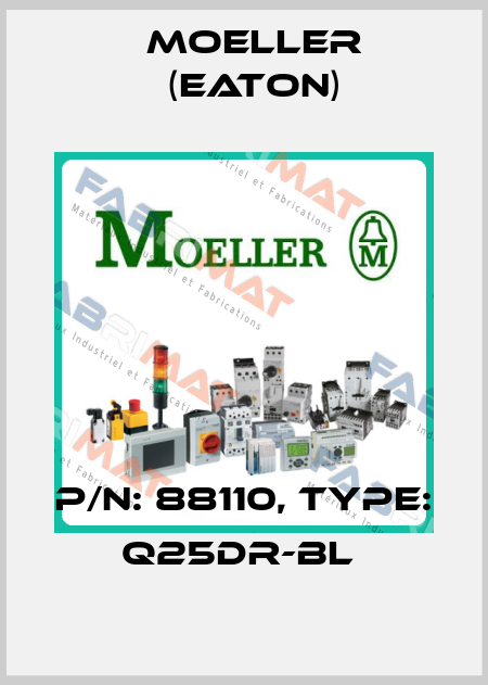 P/N: 88110, Type: Q25DR-BL  Moeller (Eaton)