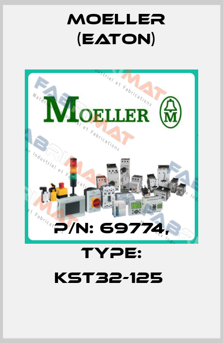 P/N: 69774, Type: KST32-125  Moeller (Eaton)