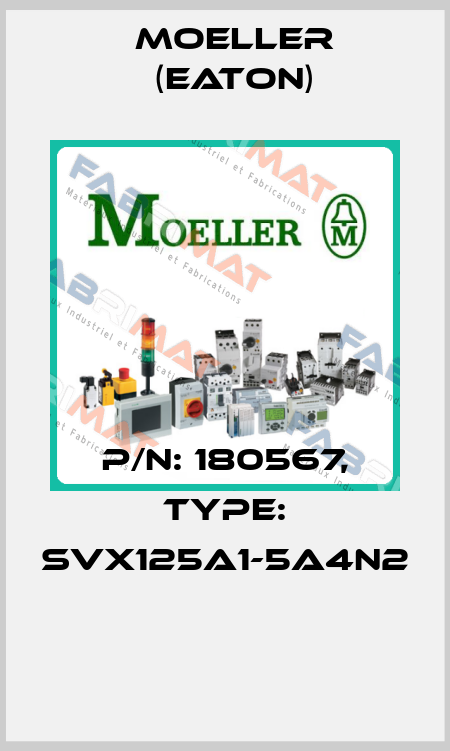 P/N: 180567, Type: SVX125A1-5A4N2  Moeller (Eaton)