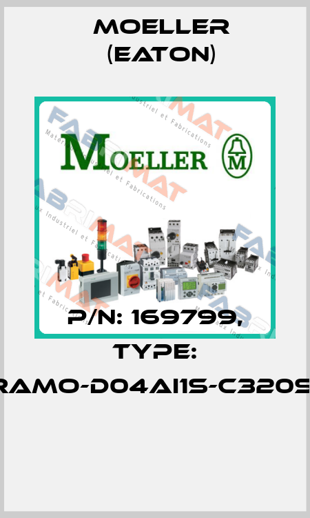 P/N: 169799, Type: RAMO-D04AI1S-C320S1  Moeller (Eaton)