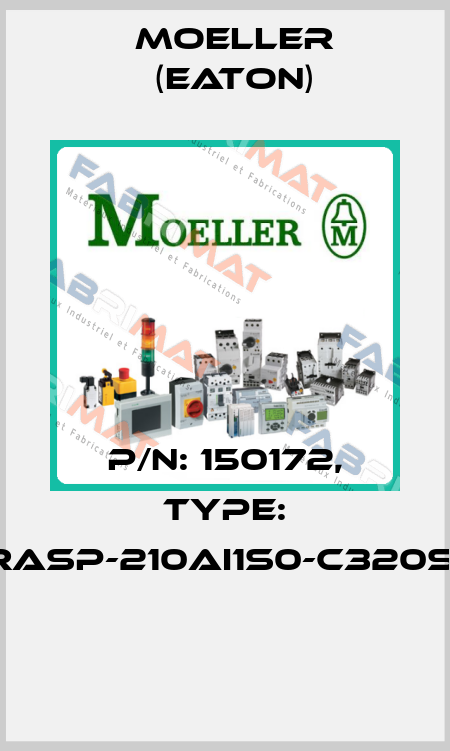 P/N: 150172, Type: RASP-210AI1S0-C320S1  Moeller (Eaton)
