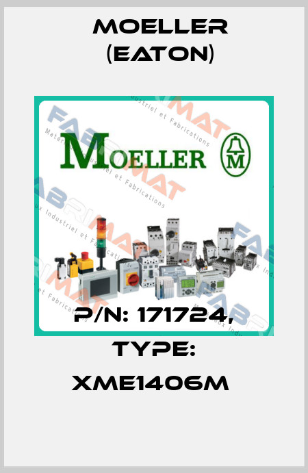 P/N: 171724, Type: XME1406M  Moeller (Eaton)