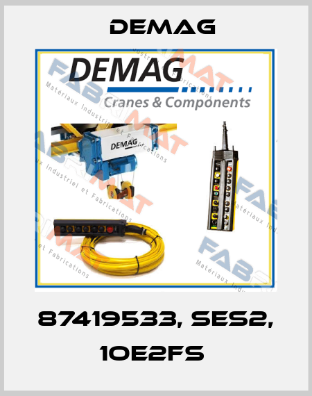 87419533, SES2, 1OE2FS  Demag