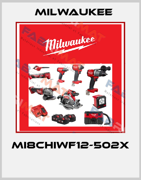 MI8CHIWF12-502X  Milwaukee