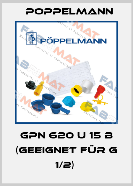 GPN 620 U 15 B (geeignet für G 1/2)  Poppelmann