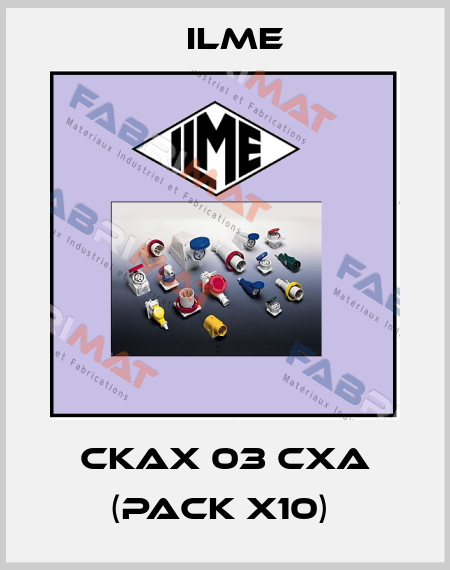 CKAX 03 CXA (pack x10)  Ilme