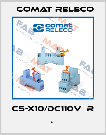 C5-X10/DC110V  R             .  Comat Releco