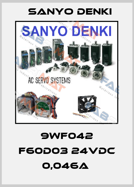 9WF042 F60D03 24VDC 0,046A  Sanyo Denki