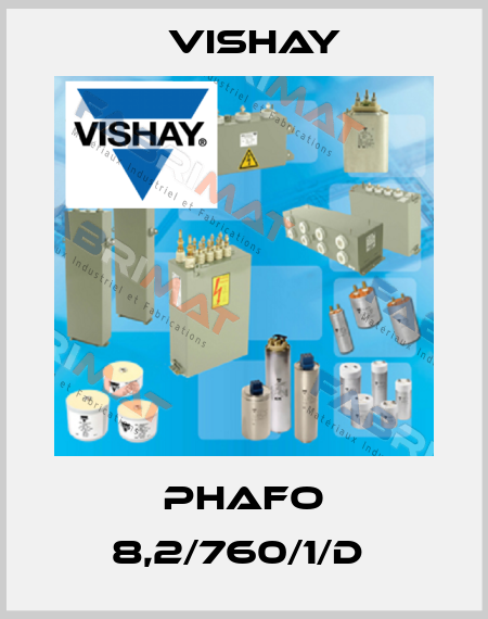 Phafo 8,2/760/1/D  Vishay