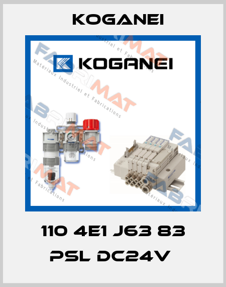 110 4E1 J63 83 PSL DC24V  Koganei