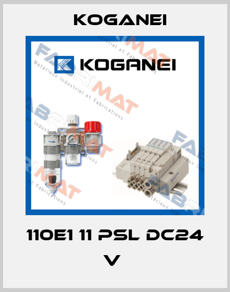 110E1 11 PSL DC24 V  Koganei