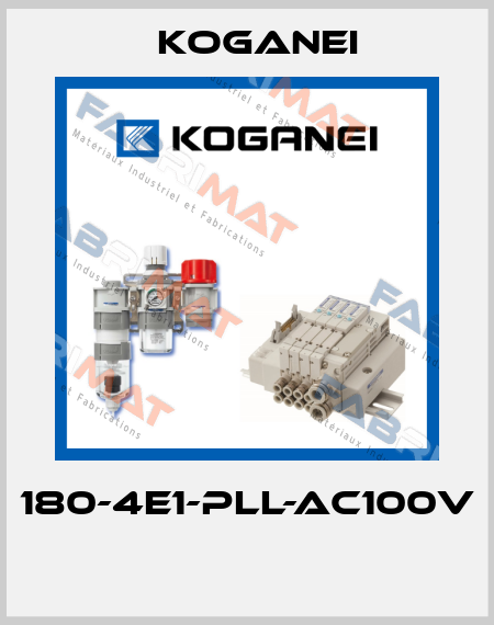 180-4E1-PLL-AC100V  Koganei