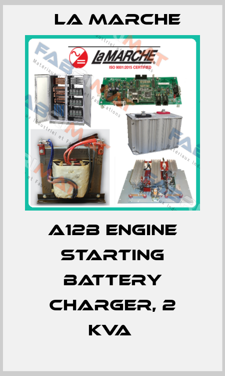 A12B ENGINE STARTING BATTERY CHARGER, 2 KVA  La Marche