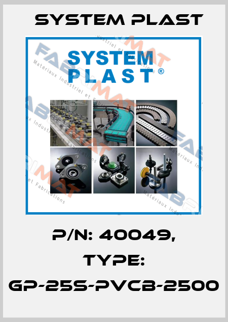 P/N: 40049, Type: GP-25S-PVCB-2500 System Plast