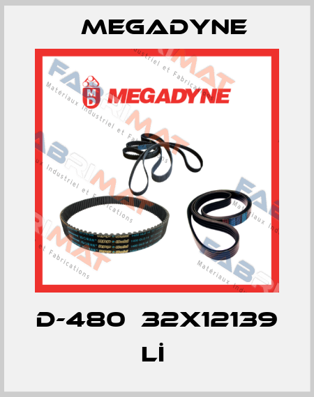 D-480  32x12139 Lİ  Megadyne