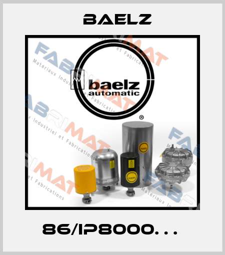 86/IP8000…  Baelz