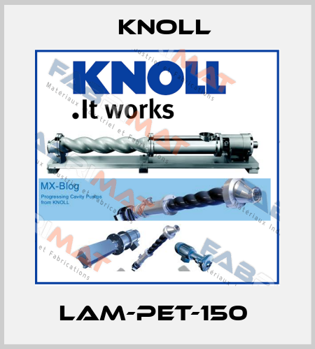 LAM-PET-150  KNOLL