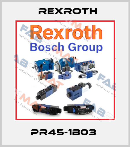 PR45-1B03  Rexroth