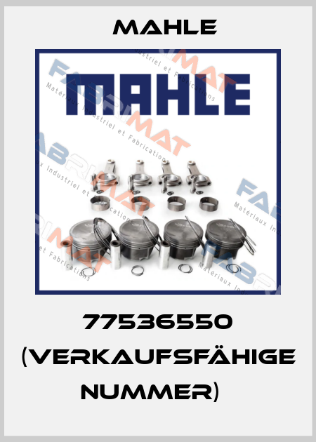  77536550 (verkaufsfähige Nummer)   MAHLE