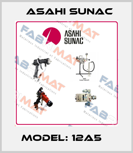 MODEL: 12A5    Asahi Sunac
