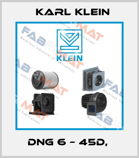 DNG 6 – 45D,  Karl Klein