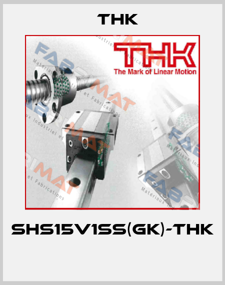 SHS15V1SS(GK)-THK  THK