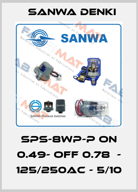 SPS-8WP-P ON 0.49- OFF 0.78  - 125/250AC - 5/10 Sanwa Denki