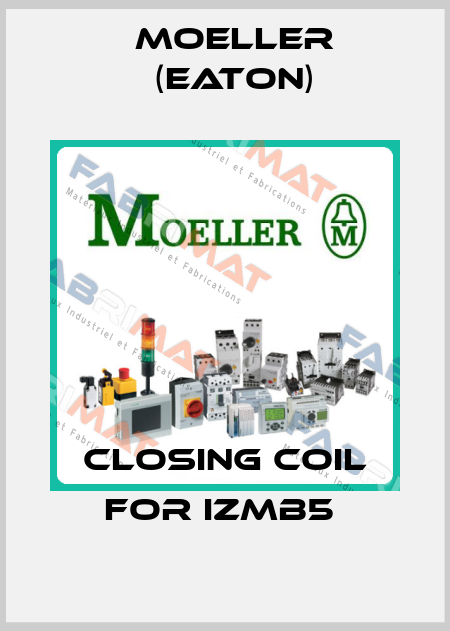 Closing Coil For IZMB5  Moeller (Eaton)
