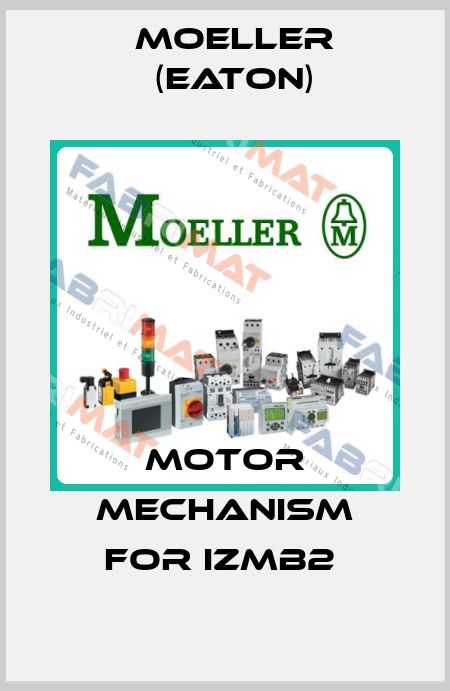 Motor Mechanism For IZMB2  Moeller (Eaton)