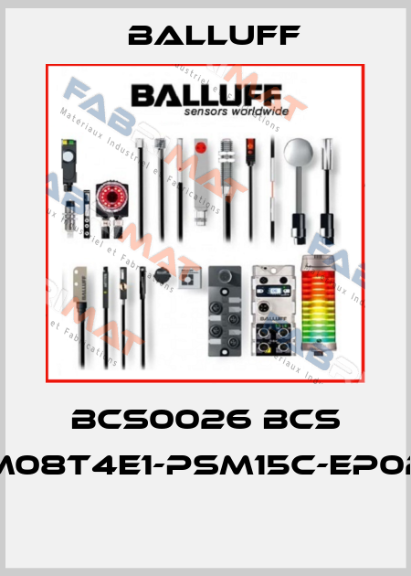 BCS0026 BCS M08T4E1-PSM15C-EP02  Balluff