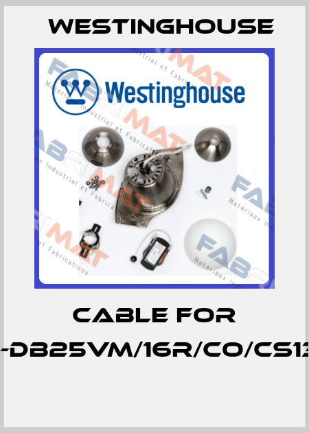 Cable For UN-DB25VM/16R/CO/CS1381  Westinghouse