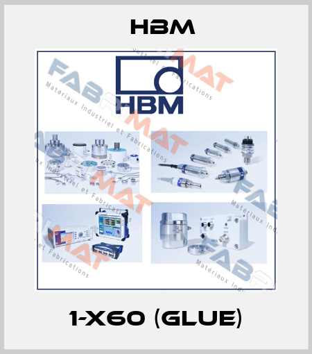1-X60 (glue) Hbm