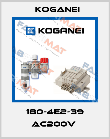 180-4E2-39 AC200V  Koganei