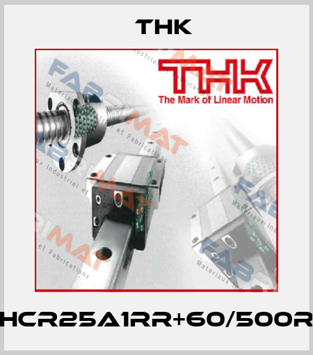 HCR25A1RR+60/500R THK