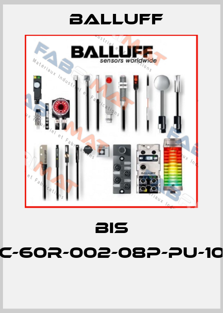 BIS C-60R-002-08P-PU-10  Balluff
