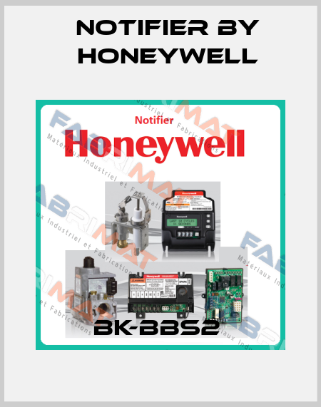 BK-BBS2  Notifier by Honeywell