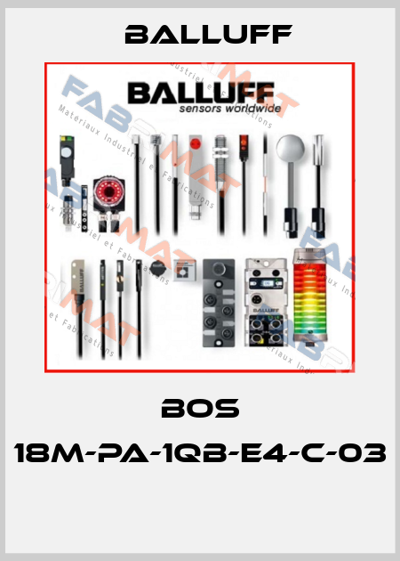 BOS 18M-PA-1QB-E4-C-03  Balluff