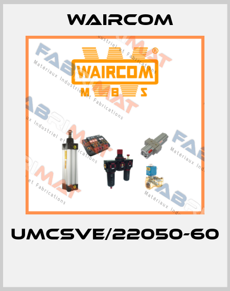 UMCSVE/22050-60  Waircom