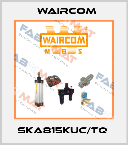 SKA815KUC/TQ  Waircom
