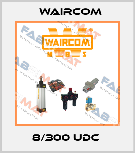8/300 UDC  Waircom