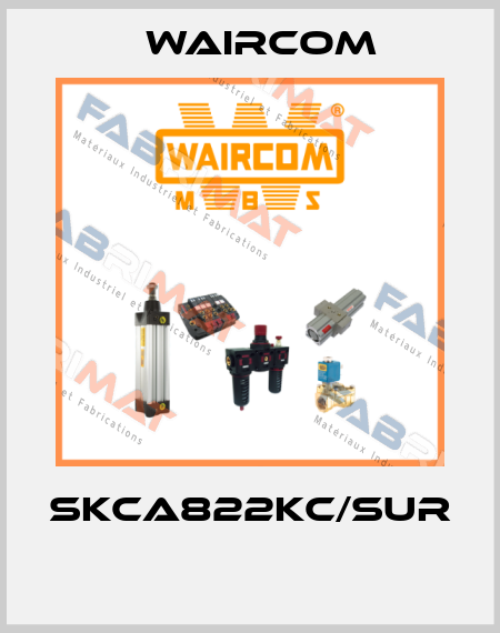 SKCA822KC/SUR  Waircom