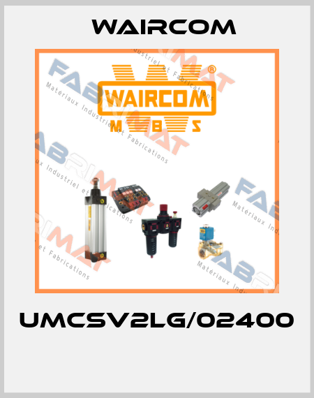 UMCSV2LG/02400  Waircom