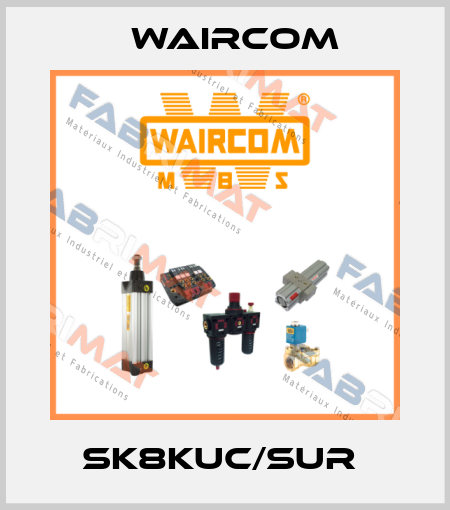 SK8KUC/SUR  Waircom