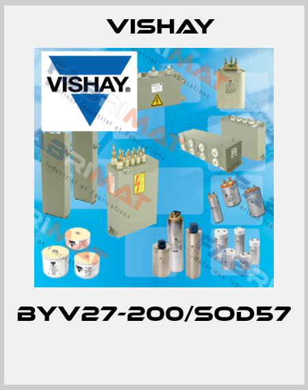BYV27-200/SOD57  Vishay
