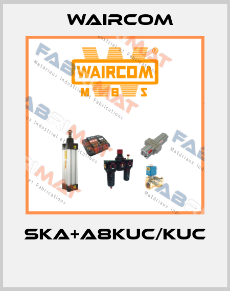 SKA+A8KUC/KUC  Waircom
