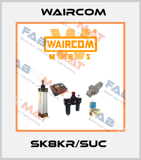 SK8KR/SUC  Waircom