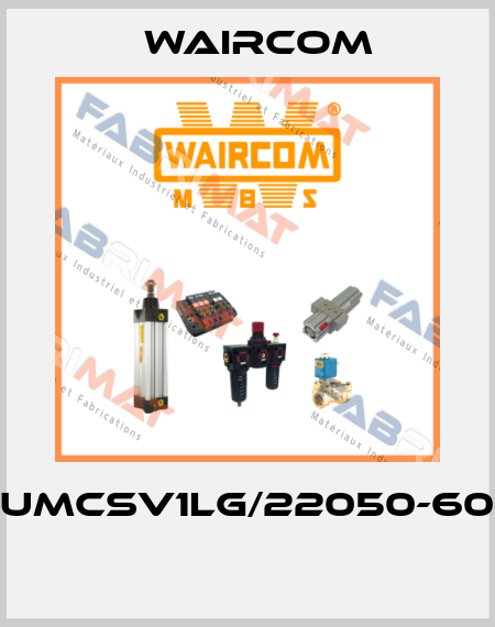 UMCSV1LG/22050-60  Waircom